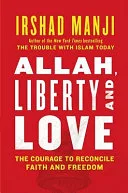 Allah, liberty and love by Irshad Manji book cover