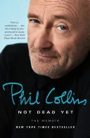 Not Dead Yet by Phil Collins book cover