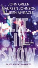 Let It Snow by John Green, Lauren Myracle, Maureen Johnson, Mariana Kohnert book cover