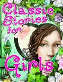 Classic stories for girls by Belinda Gallagher book cover
