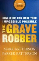 The grave robber by Mark Batterson book cover