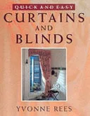 Quick and Easy Curtins and Blinds (Quick & Easy) by Yvonne Rees book cover