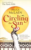 Circling the Sun by Paula McLain book cover