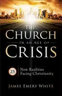 The church in an age of crisis by James Emery White book cover
