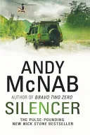 Silencer: Nick Stone Must Confront His Past to Survive by Andy McNab book cover