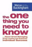 One Thing You Need to Know by Marcus Buckingham book cover