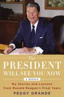 The president will see you now by Peggy Grande book cover