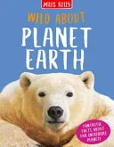B160HB Wild about Planet Earth by Anna Claybourne, Clare Oliver book cover
