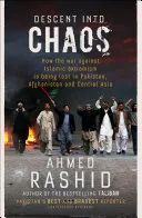Descent Into Chaos by Ahmed Rashid book cover
