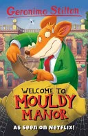 Welcome to Mouldy Manor (Geronimo Stilton) by Elisabetta Dami book cover