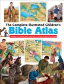 The Complete Illustrated Children's Bible Atlas by Harvest House Publishers book cover