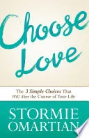 Choose Love by Stormie Omartian book cover